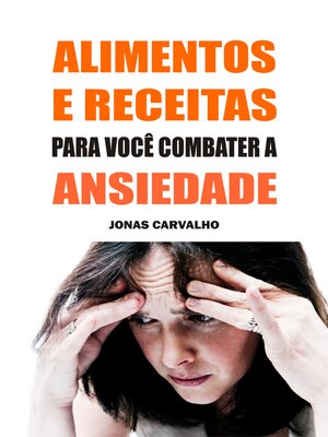cover image of Alimentos e receitas para você combater a ansiedade